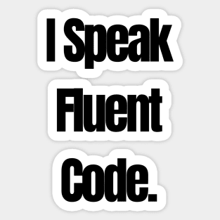 I speak fluent code Sticker